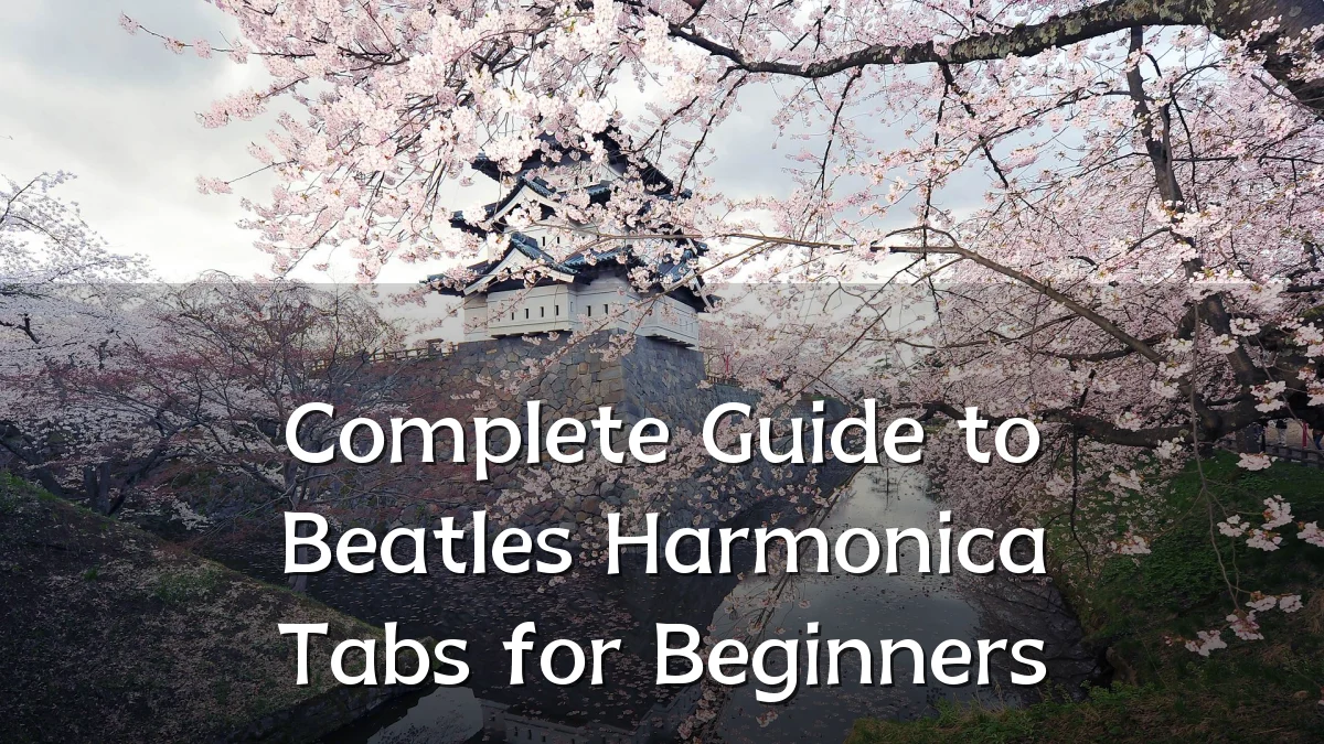 Complete Guide to Beatles Harmonica Tabs for Beginners