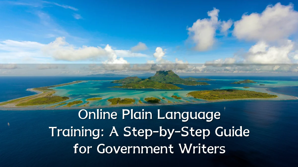 Online Plain Language Training: A Step-by-Step Guide for Government Writers